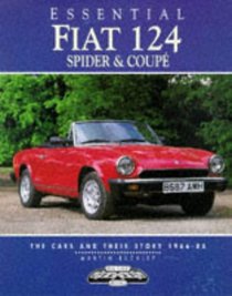 Essential Fiat 124 Spyder & Coupes: The Cars and Their Story 1966-85 (Essential)