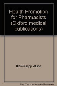 Health Promotion for Pharmacists (Oxford Medical Publications)