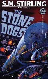 The Stone Dogs (Draka, Bk 3)