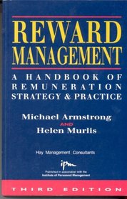 Reward Management: A Handbook of Remuneration, Strategy and Practice