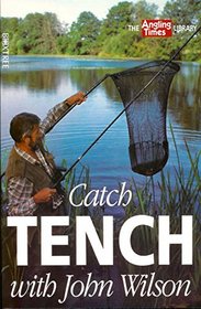 Catch Tench with John Wilson (