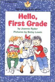 Hello, First Grade (First Grade Is the Best)
