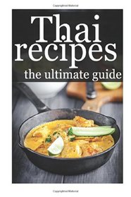 Thai Recipes - The Ultimate Guide
