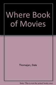 The Where Book of Movies