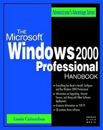 The Microsoft Windows 2000 Professional Handbook (With CD-ROM) (Administrator's Advantage Series)