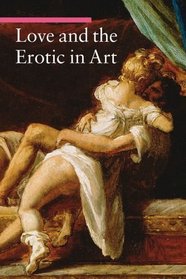 Love and the Erotic in Art (Guide to Imagery)
