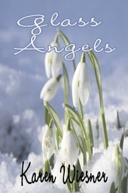 Glass Angels (Family Heirlooms Series, Book 4)