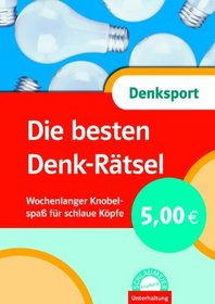 Denksport. Die besten Denk-Rtsel