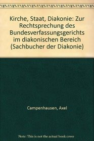 Kirche, Staat, Diakonie: Zur Rechtsprechung des Bundesverfassungsgerichts im diakonischen Bereich (Sachbucher der Diakonie) (German Edition)