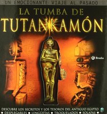 La tumba de Tutankamon/ Tutankhamun's Tomb: Descubre Los Secretos Y Los Tesoros Del Antiguo Egipto (Albumes Deluxe) (Spanish Edition)