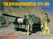 The War in Afghanistan 1979-1989: The Soviet Empire at High Tide (Firepower Pictorials)