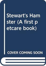 Stewart's Hamster (A first petcare book)