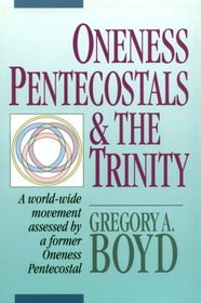 Oneness Pentecostals and the Trinity