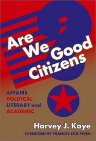 Are We Good Citizens?: Affairs Political, Literary, and Academic