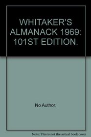WHITAKER'S ALMANACK 1969: 101ST EDITION.