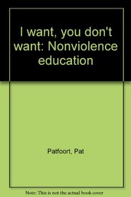 I want, you don't want: Nonviolence education