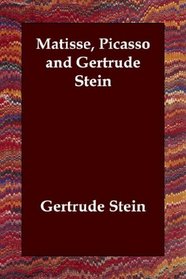 Matisse Picasso and Gertrude Stein (AKA G M P); Many Many Women & A Long Gay Book