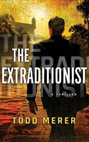 The Extraditionist (A Benn Bluestone Thriller)