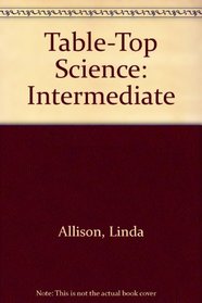 Table-Top Science: Intermediate