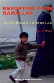Reporting from Ramallah : An Israeli Journalist in an Occupied Land (Semiotext(e) / Active Agents)