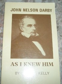 John Nelson Darby As I Knew Him