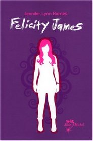 Felicity James (French Edition)