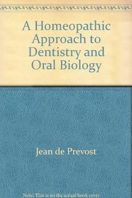 A Homeopathic Approach to Dentistry and Oral Biology - Immediate Application in Acute Cases