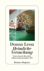 Heimliche Versuchung (The Temptation of Forgiveness) (Guido Brunetti, Bk 27) (German Edition)