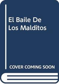 El Baile De Los Malditos (Spanish Edition)