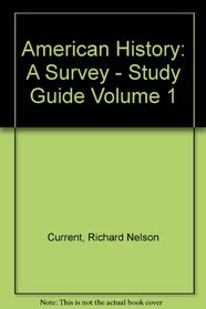 American History: A Survey - Study Guide Volume 1