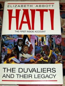 Haiti: The Duvaliers and Their Legacy