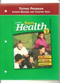 Teen Health Course 3 Testing Program Lesson Quizzes and Chapter Tests