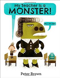 My Teacher Is a Monster! (No, I Am Not.)