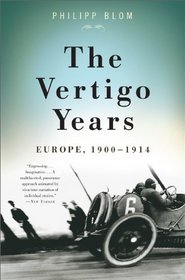 The Vertigo Years: Europe, 1900 - 1914