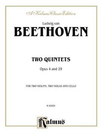 Ludwig Van Beethoven Two Quintets: Opus 4 and 29 (Kalmus 2000 Series)