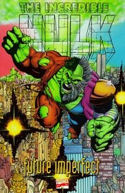 The Incredible Hulk: Future Imperfect (Marvel's Finest)
