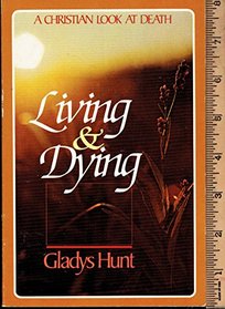 Living & dying: A Christian look at death