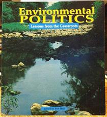 Environmental Politics: Lessons from the Grassroots