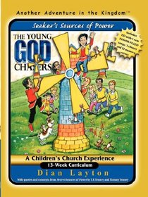 The Young God Chasers: Seeker's Sources of Power (Another Adventure in the Kingdom)