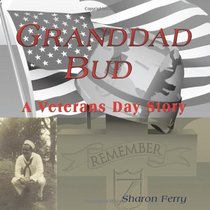 Granddad Bud: A Veterans Day Story