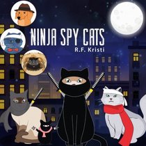 Ninja Spy Cats (Inca Book Series) (Volume 4)
