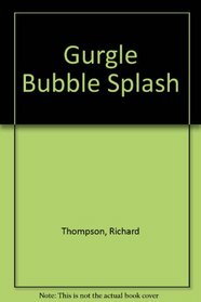 Gurgle Bubble Splash