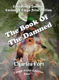 The Complete Works Of Charles Fort - Large Print Edition (4 Book Set)