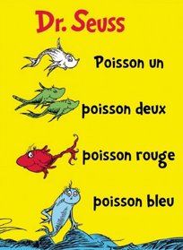 Poisson Un Poisson Deux Poisson Rouge Poisson Bleu: The French Edition of One Fish Two Fish Red Fish Blue Fish