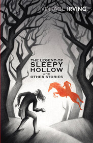 The Legend of Sleepy Hollow and Other Stories (Vintage Classics)