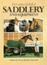 The Country Life Book of Saddlery and Equipment