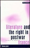 Literature and the Right in Postwar France: The Story of the 'Hussards' (Berg French Studies Series)