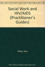 Social Work and HIV/AIDS (Practitioner's Guides)