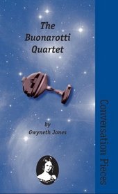 The Buonarotti Quartet (Conversation Pieces #25)