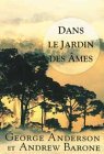 Dans le jardin des mes : Des conseils en provenance de l'au-del, pour mieux vivre ici-bas